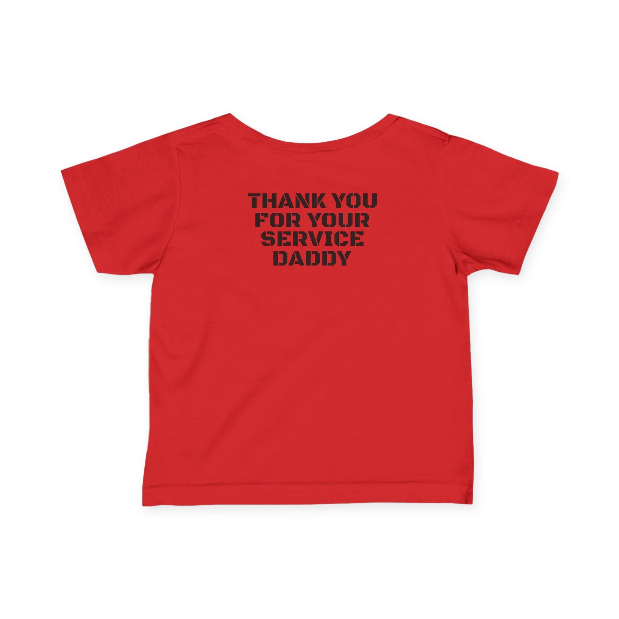 Infant Tee — "Thank You For Your Service Daddy"