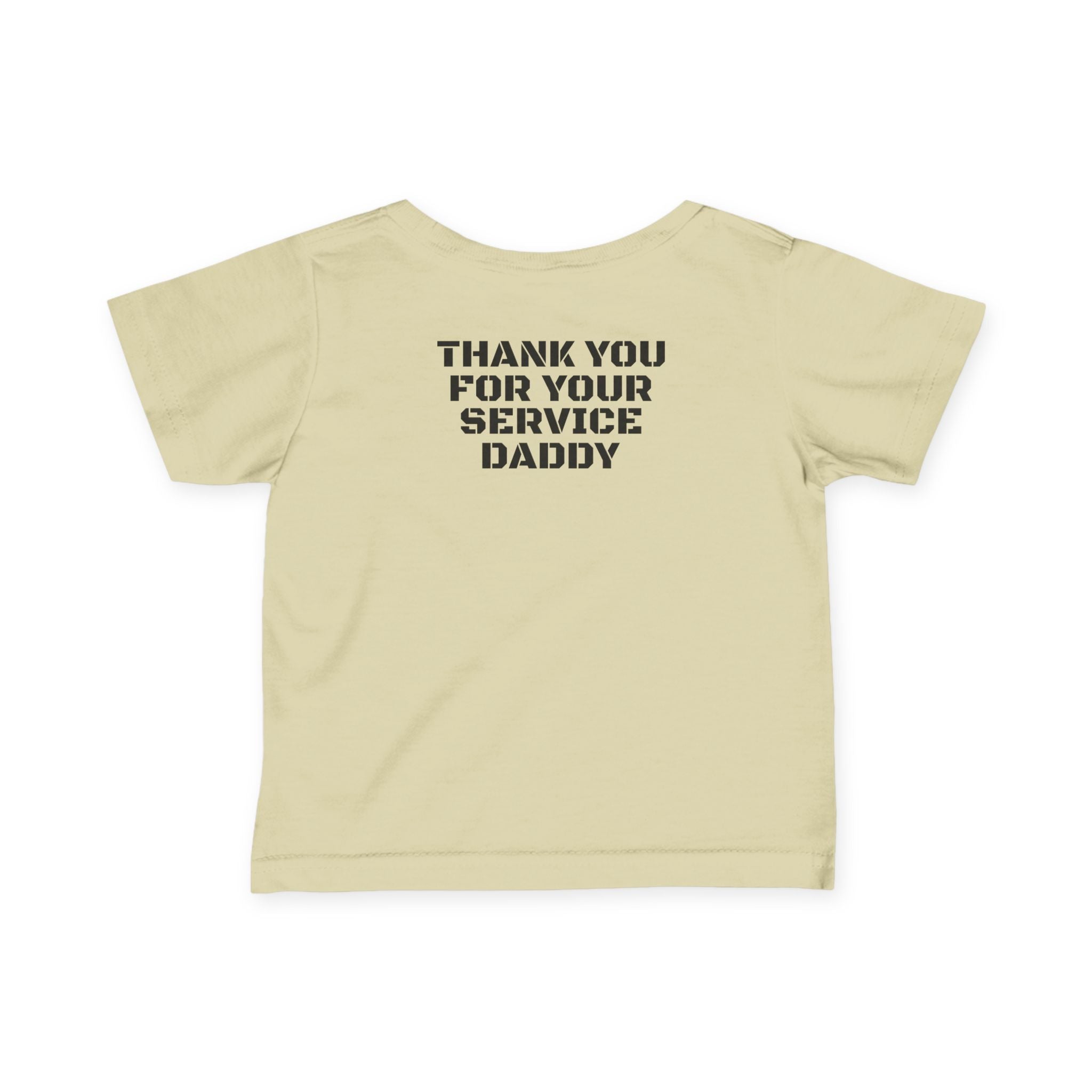 Infant Tee — "Thank You For Your Service Daddy"