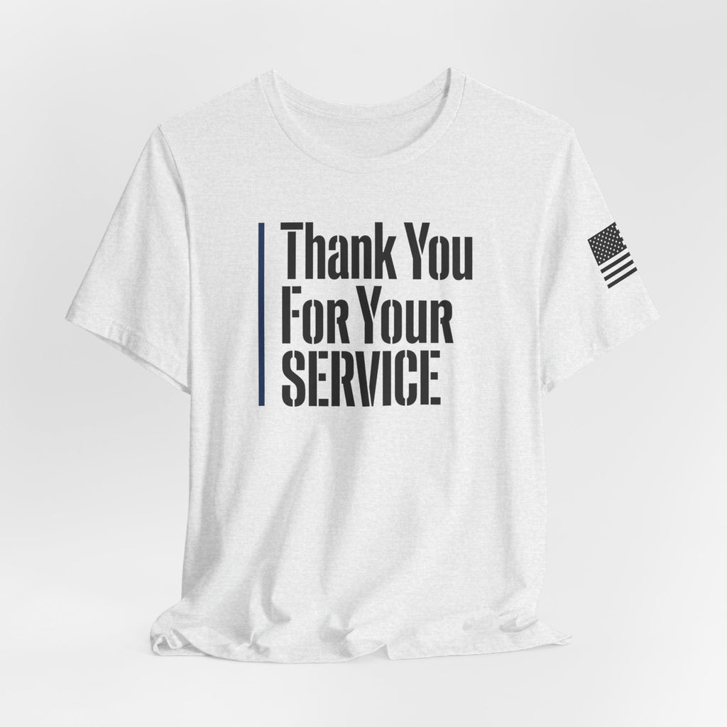 Thin Blue Line "Thank You For Your Service' (Unisex)