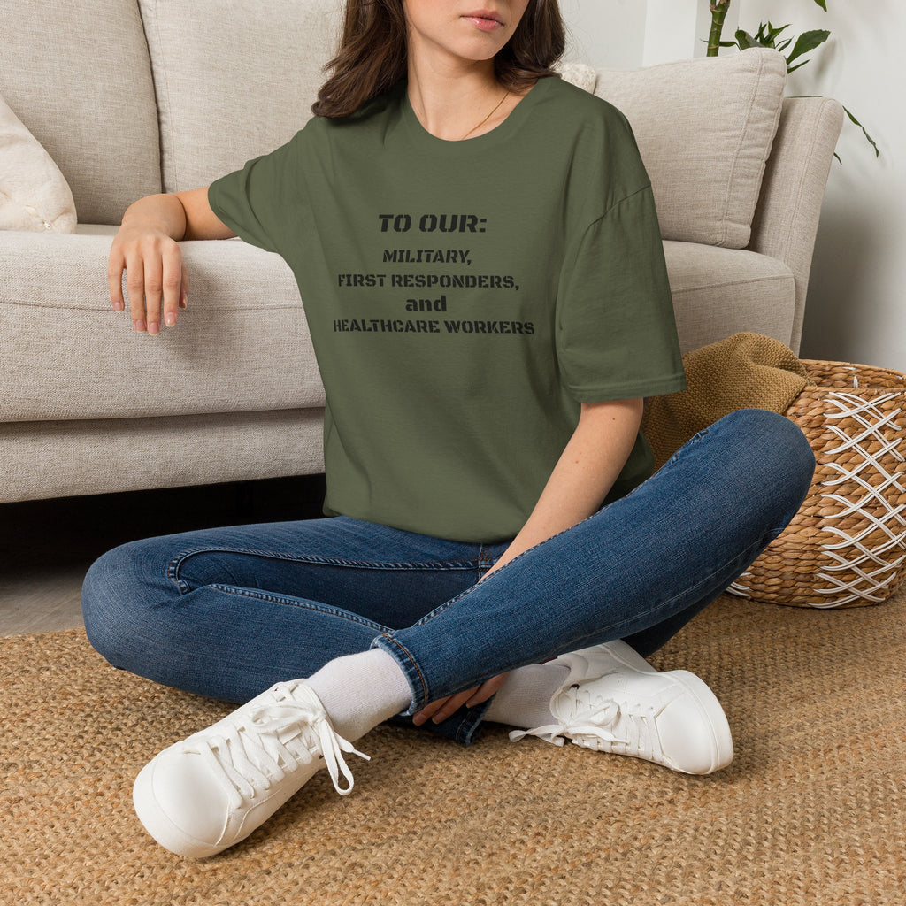 Tribute Tee — "To Our: Military, First Responders, and Healthcare Workers"