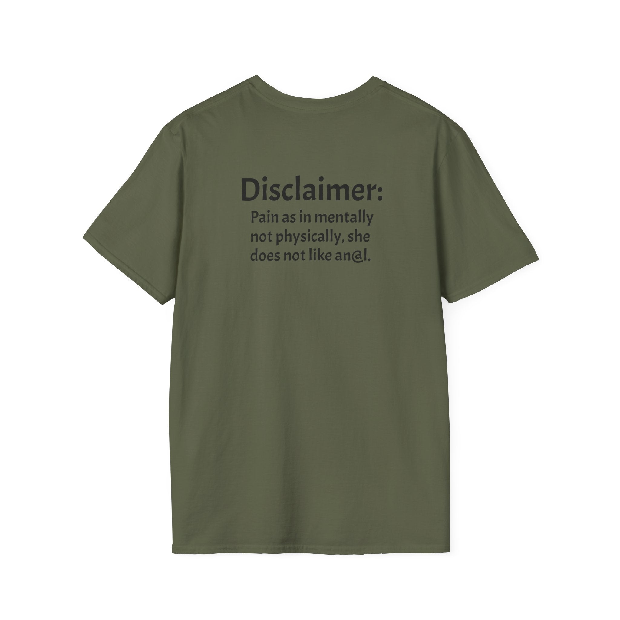 His, I Am Her Pain in the A T-Shirt