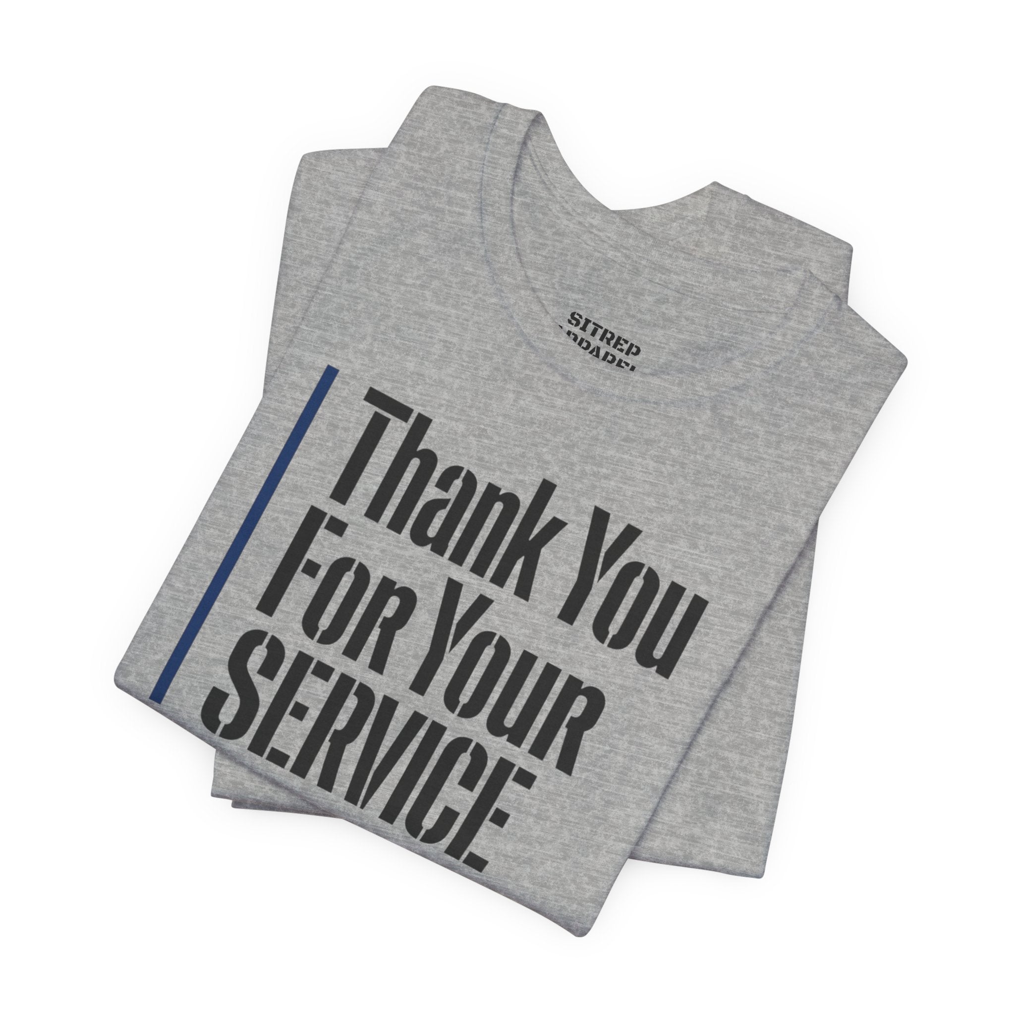 Thin Blue Line "Thank You For Your Service' (Unisex)