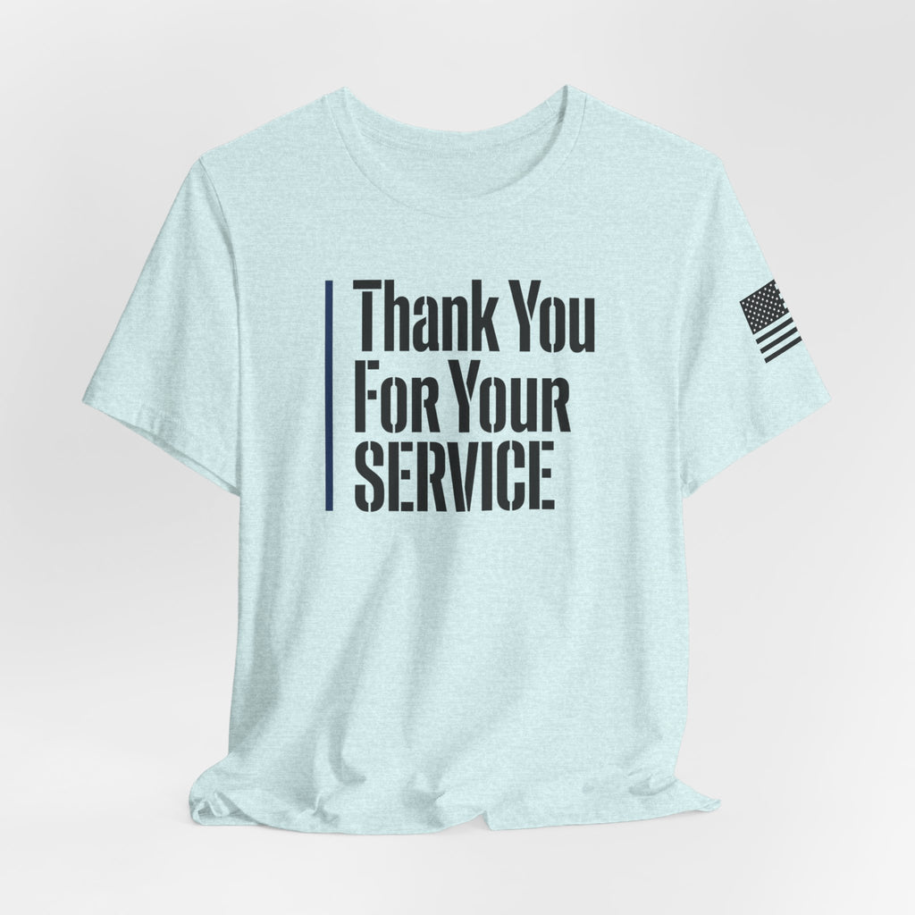Thin Blue Line "Thank You For Your Service' (Unisex)