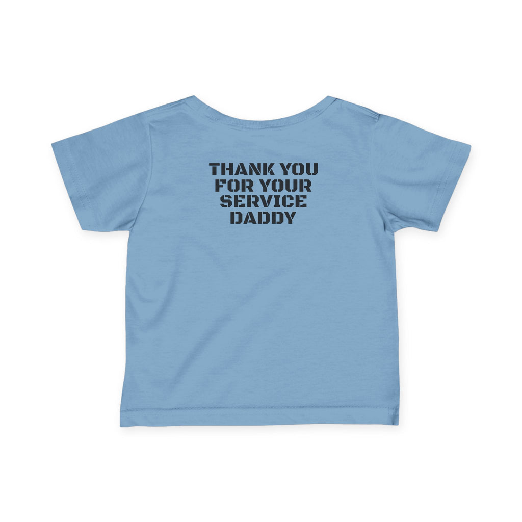 Infant Tee — "Thank You For Your Service Daddy"