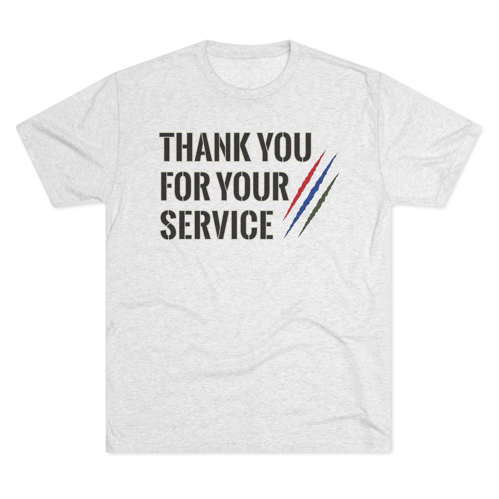 Tri Blend Thank You For Your Service Tee —Appreciation T-Shirt
