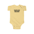 Infant Bodysuit — Funny Military Thank You For Your Service Baby Onesie (Front: "Thank You For Your Service", Back: "This butt doesn't [...]