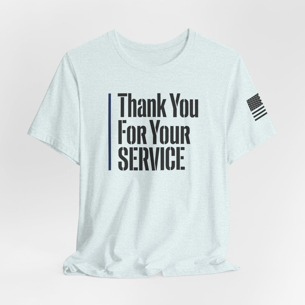 Thin Blue Line "Thank You For Your Service' (Unisex)