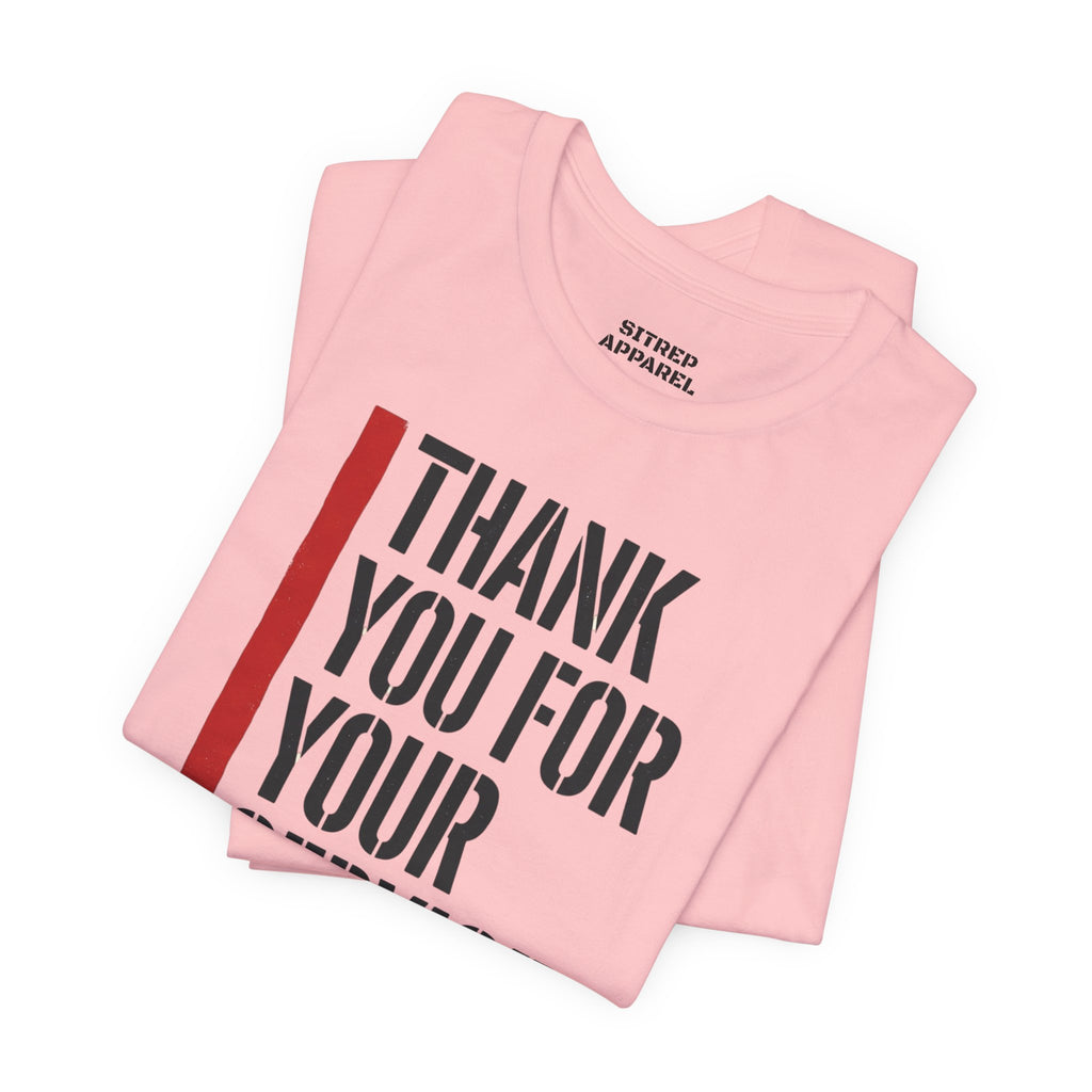Thin Red Line "Thank You For Your Service" (Unisex)