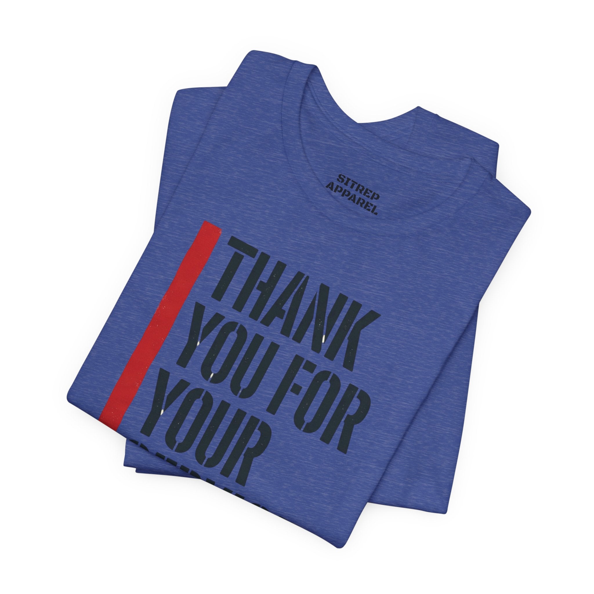 Thin Red Line "Thank You For Your Service" (Unisex)