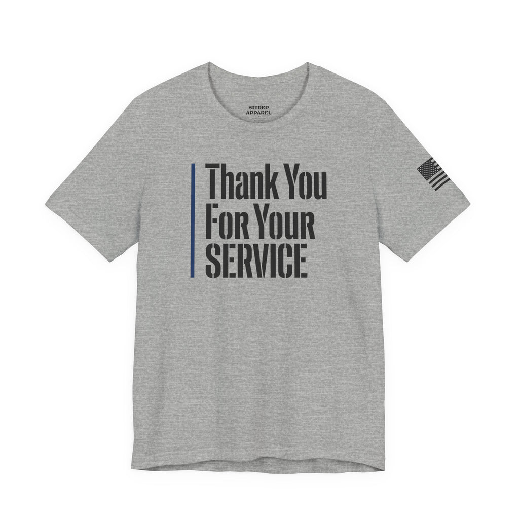 Thin Blue Line "Thank You For Your Service' (Unisex)