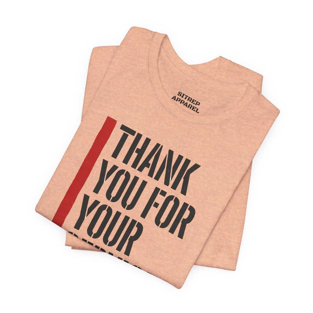 Thin Red Line "Thank You For Your Service" (Unisex)