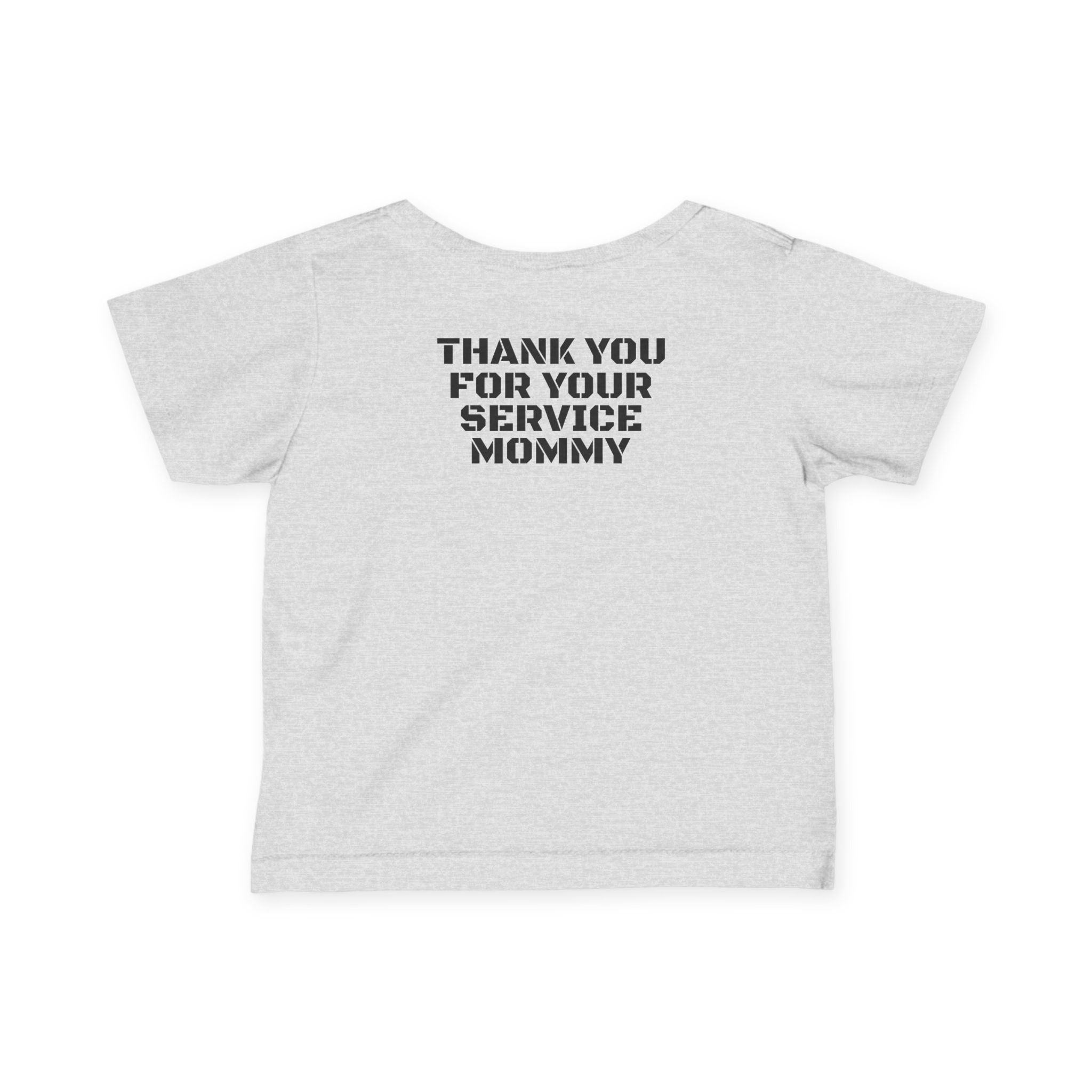 Infant Tee – "Thank You For Your Service Mommy"