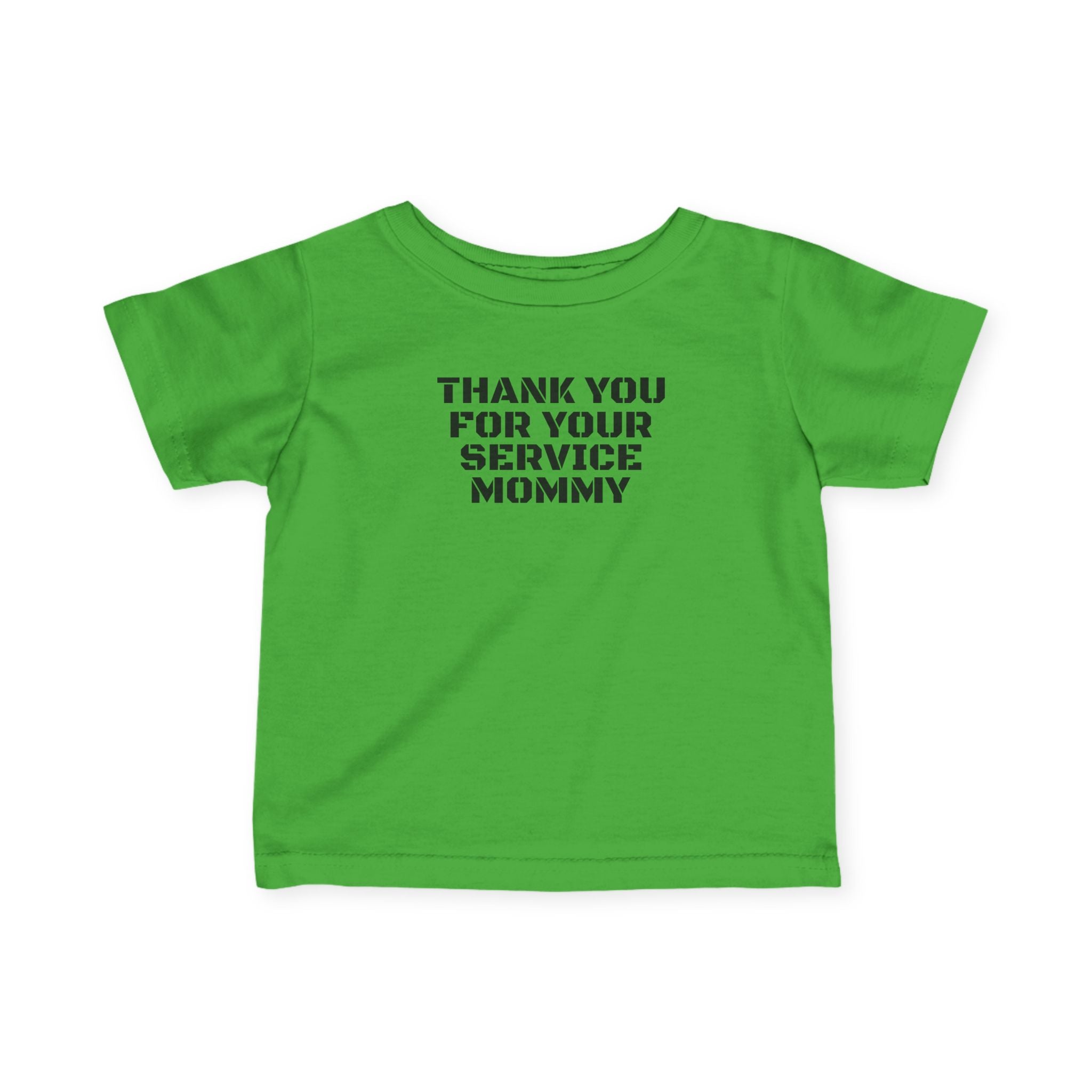 Infant Tee – "Thank You For Your Service Mommy"