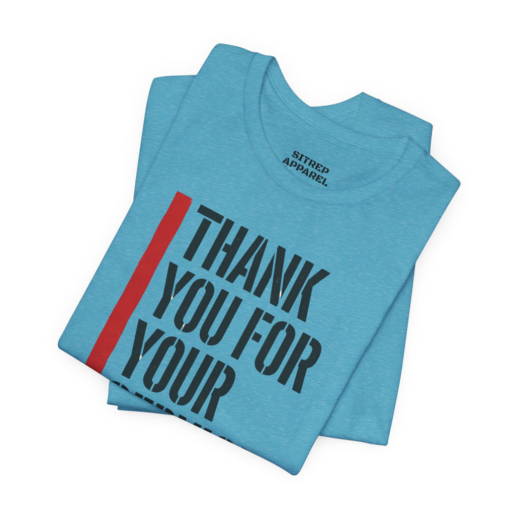Thin Red Line "Thank You For Your Service" (Unisex)