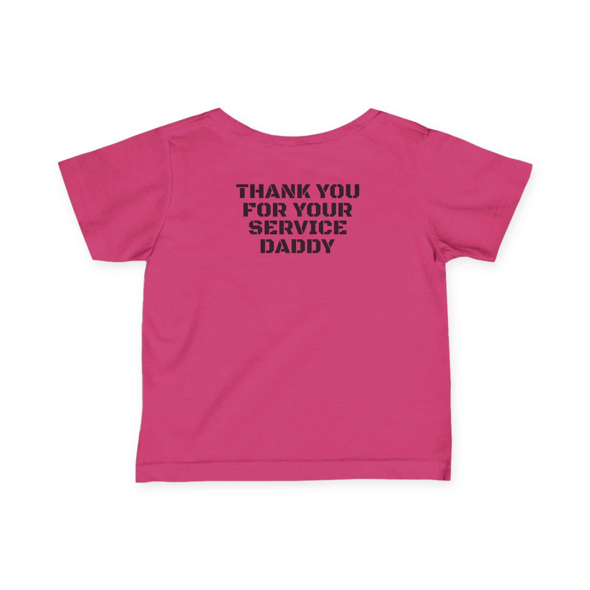Infant Tee — "Thank You For Your Service Daddy"