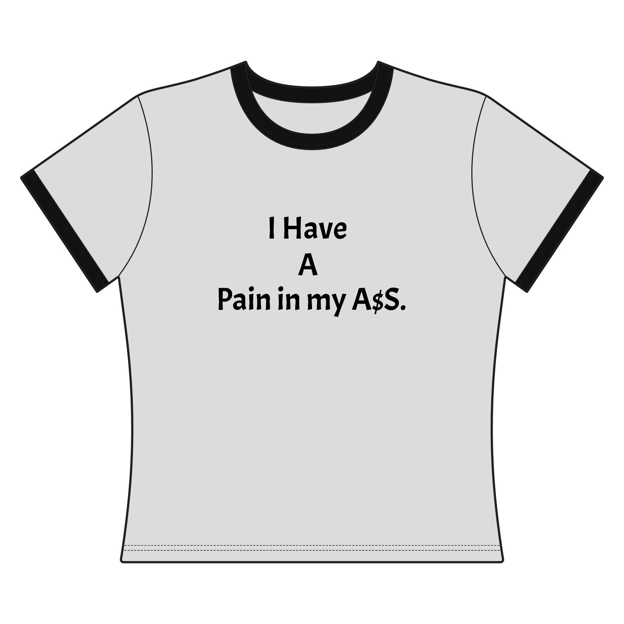 HERs Women's Ringer Tee — "I Have A Pain in my A"